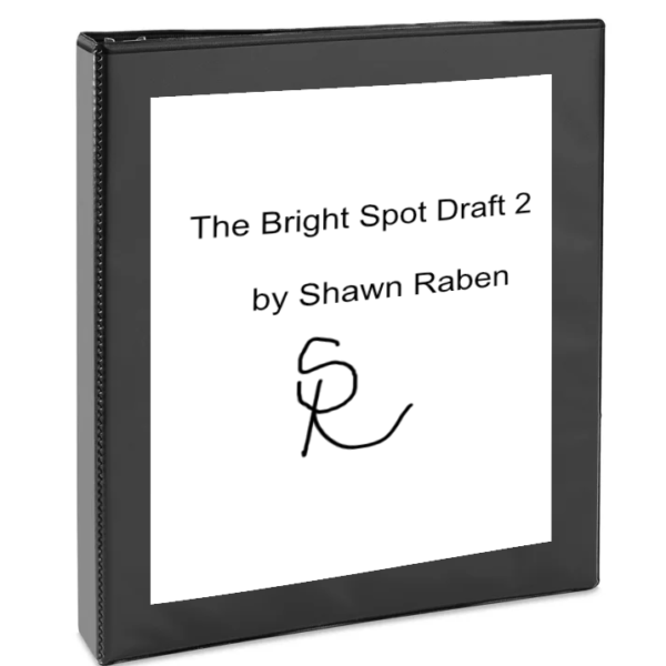 The Bright Spot Draft 2 Manuscript SIGNED