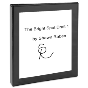 The Bright Spot Draft 1 Manuscript SIGNED